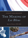 The Making of Les Bleus (eBook): Sport in France, 1958-2010